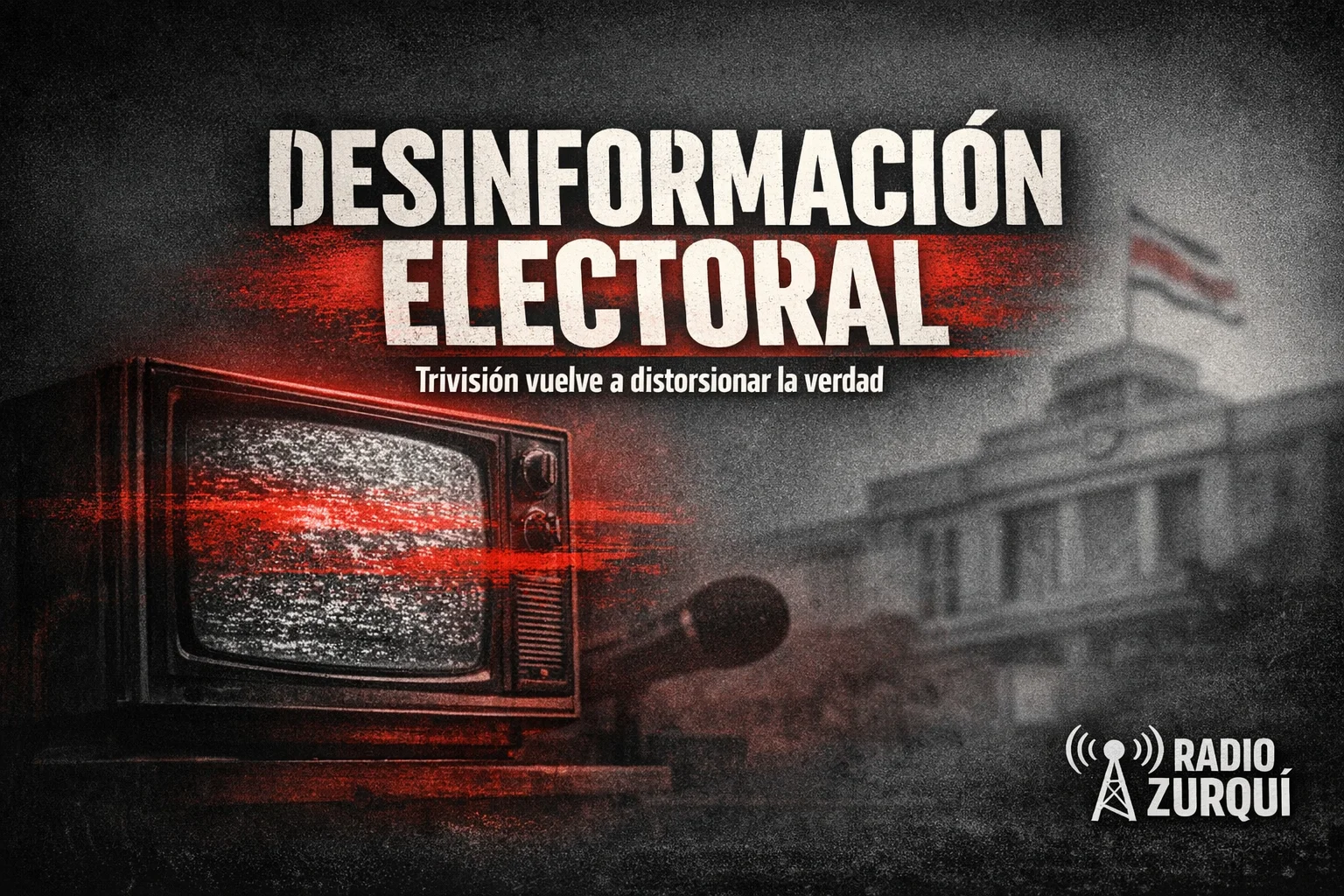 Trivisión vuelve a distorsionar la verdad electoral y siembra dudas infundadas contra el TSE | Radio Zurquí