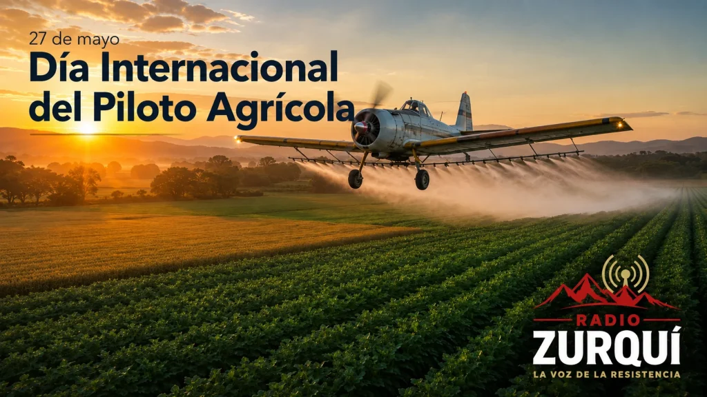 Imagen del Día Internacional del Piloto Agrícola, celebrado cada 27 de mayo, con avión agrícola sobre campos de cultivo en Radio Zurquí.