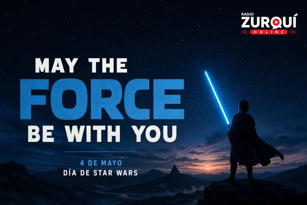 Imagen inspirada en el 4 de mayo Día de Star Wars con figura bajo cielo estrellado y mensaje “May the Force be with you” | Radio Zurquí