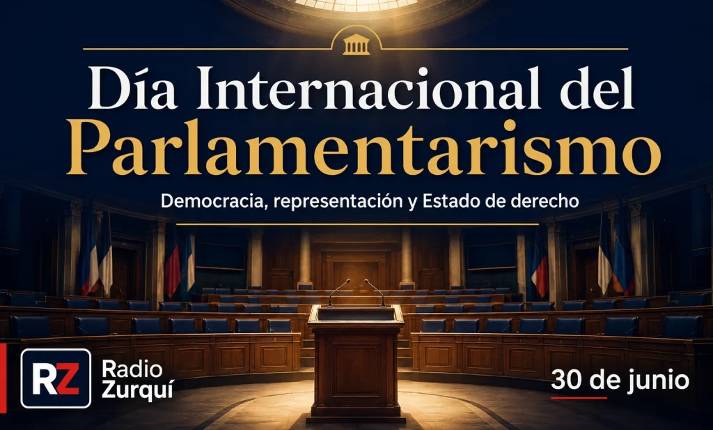 Imagen del Día Internacional del Parlamentarismo, 30 de junio, con parlamento, leyenda y logo de Radio Zurquí.