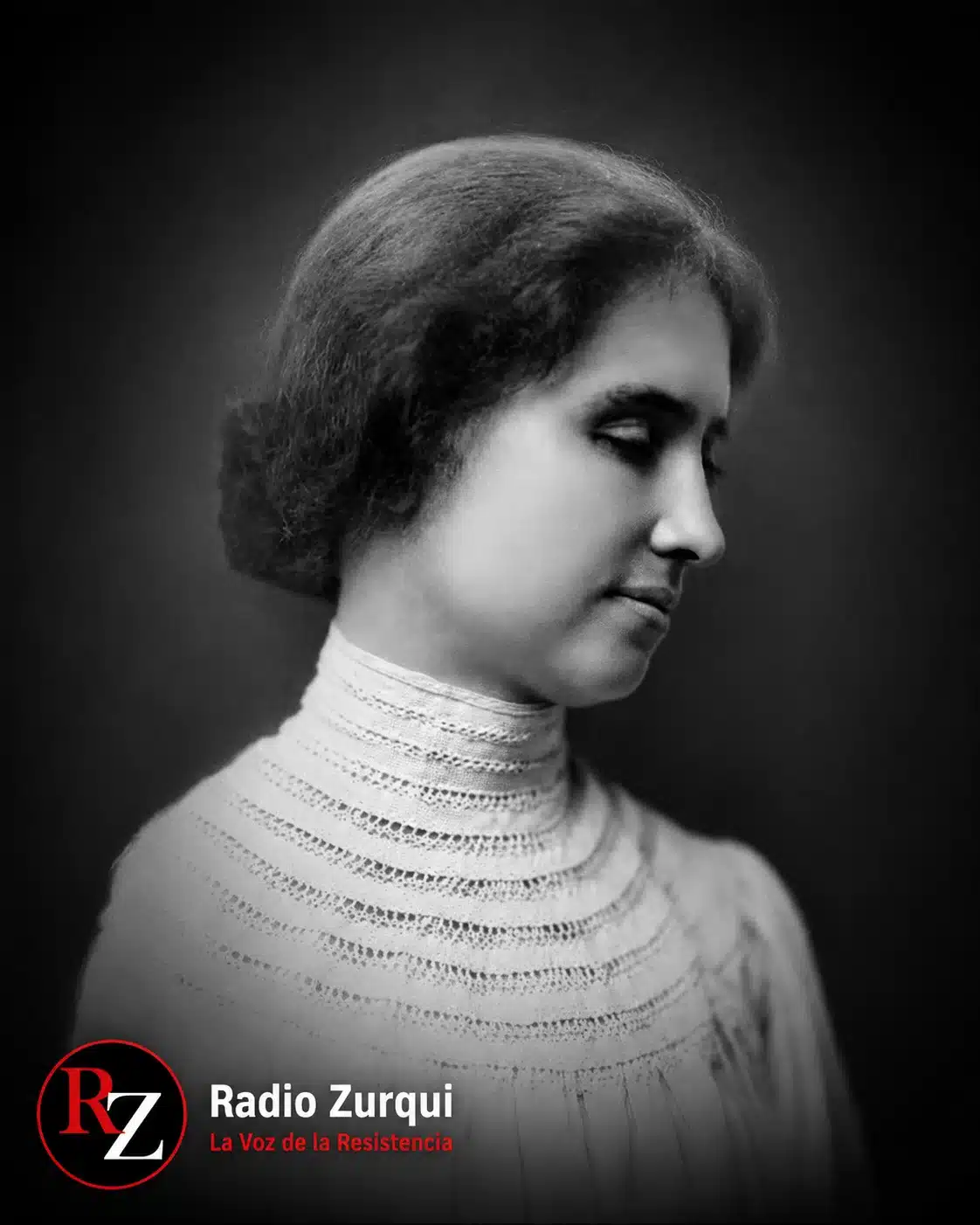 Retrato de Helen Keller con fondo oscuro y logo de Radio Zurquí para la cita del día del 27 de junio