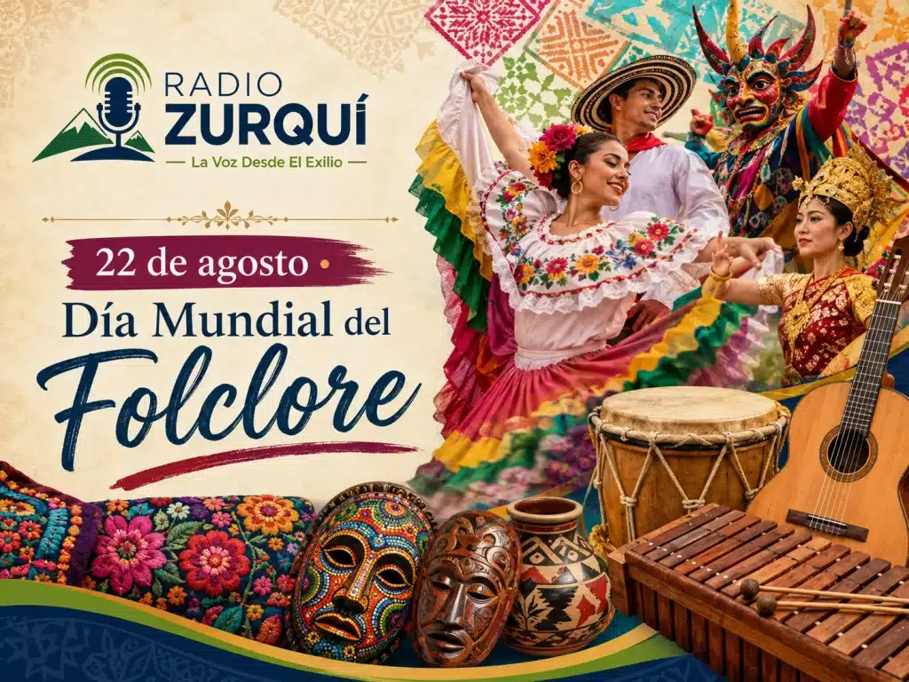 Cada 22 de agosto se celebra el Día Mundial del Folclore, una fecha dedicada a las tradiciones, expresiones culturales y saberes de los pueblos.