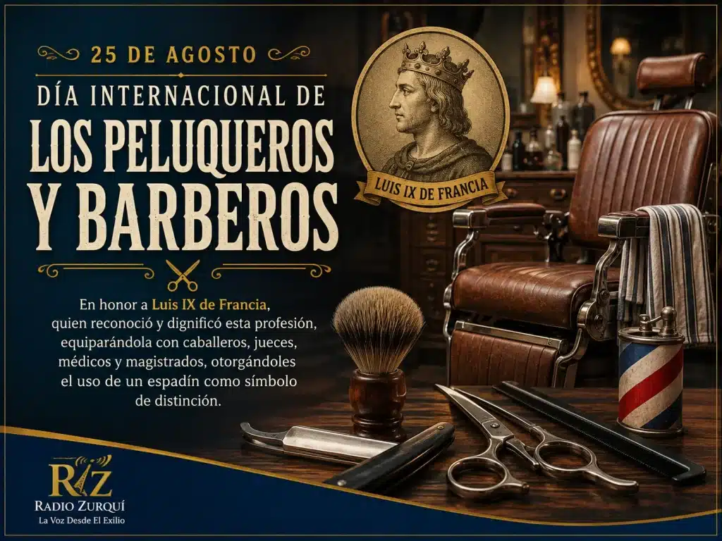 Día de los Peluqueros y Barberos, celebrado el 25 de agosto en honor a Luis IX de Francia